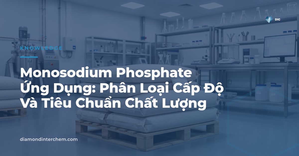 Bột trắng Monosodium Phosphate ứng dụng trong thực phẩm và xử lý nước