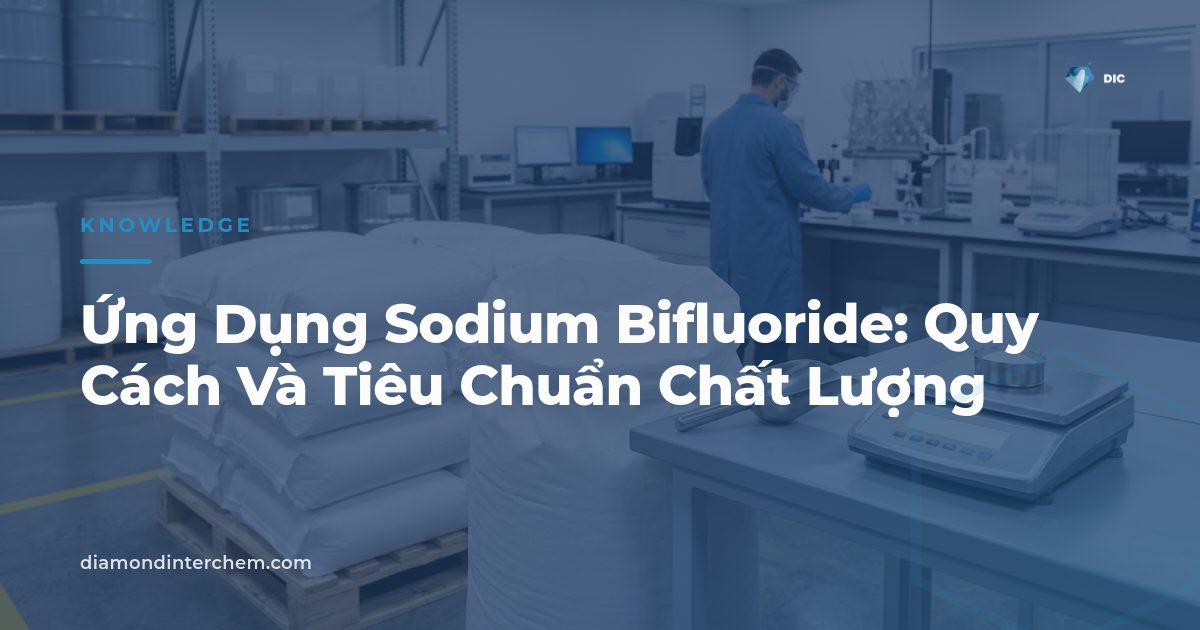 Bột sodium bifluoride công nghiệp minh họa ứng dụng sodium bifluoride trong xử lý kim loại và thủy tinh
